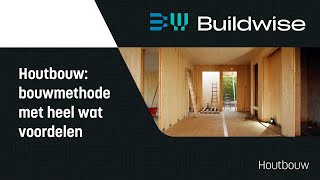 Houtbouw: een volwaardige bouwmethode met heel wat voordelen