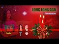 LONG LONG AGO | Christmas Song