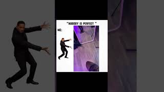 Nobody is perfect #shortvideo #trending #tiktokvideo #shorts