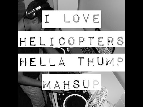 Martin Garrix, Firebeatz VS Icona Pop - I LOVE HELICOPTERS (Hella Thump Mashup)
