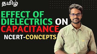 Effect Of Dielectrics|Capacitance|NCERT|CBSE|Physics 12|Tamil|Muruga MP#murugamp#ncert#physics12