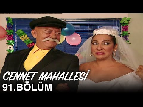 Cennet Mahallesi 91. Bölüm
