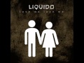 Liquido - Love me love me - Storm Trooper Liquido - Love me love me