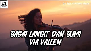 Download lagu BAGAI LANGIT DAN BUMI - VIA VALLEN // by Ian Ai Cover Music mp3