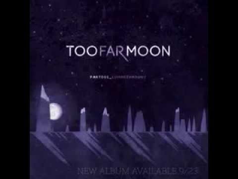 Too Far Moon - Strong Enough