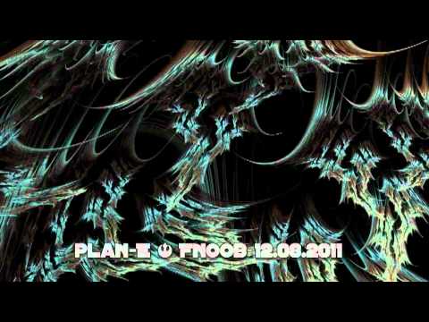 Plan-E @ Fnoob Radio12.08.2011 (Dj-Set)