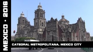 Mexico City Metropolitan Cathedral, Mexico City, Mexico, 2016