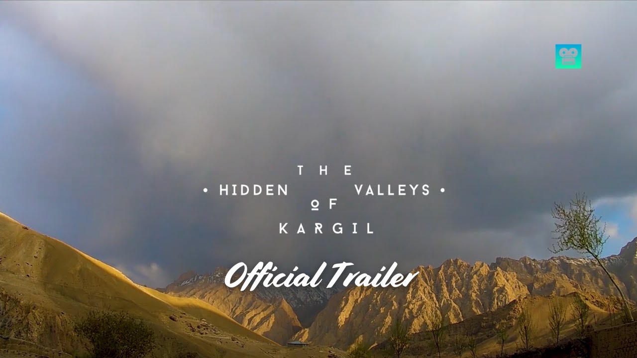 Hidden Valleys of Kargil — Trailer