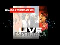 Quando A Tempestade Vem Live 16 Anos Esperança DT 7 Diante Do Trono