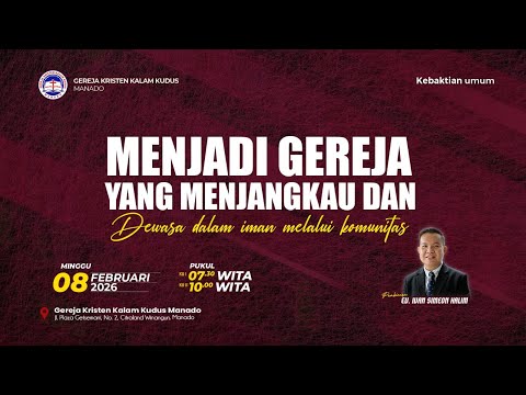 "MENJADI GEREJA YANG MENJANGKAU DAN DEWASA DALAM IMAN MELALUI KOMUNITAS"  08 - FEBRUARI - 2026