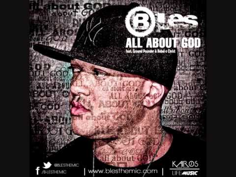 B-Les feat. Ground Pounder & Rebel 4 Christ- All About God