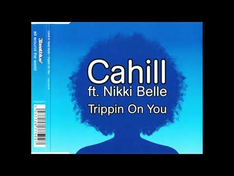 Cahill Feat. Nikki Belle - Trippin On You