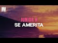 Junior H Se Amerita Letra Lyrics