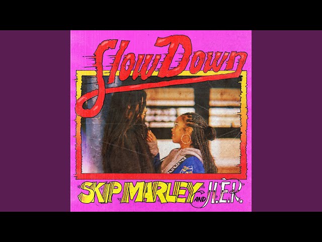 Música Slow Down - Skip Marley (Com H.E.R.) (2019) 