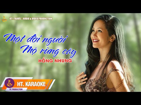 KARAOKE || MỘT ĐỜI NGƯỜI MỘT RỪNG CÂY - TONE NỮ || HỒNG NHUNG