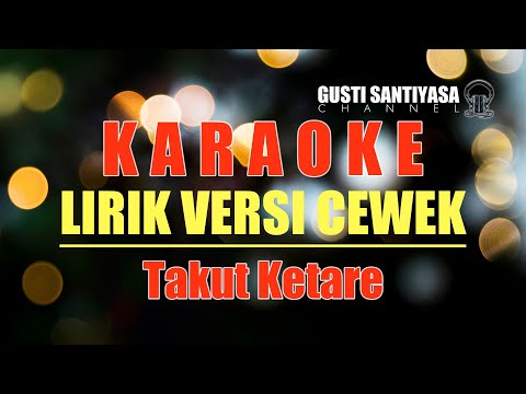 Chirut Ardika - Takut Ketare Lirik Versi Cewek | Lagu Bali Karaoke tanpa vokal