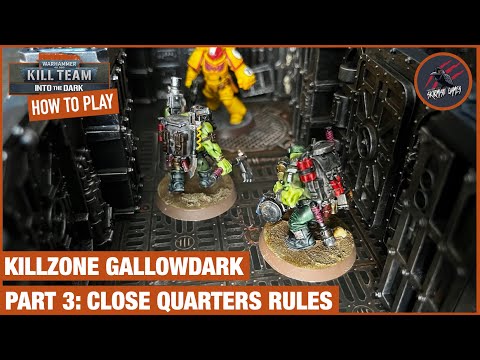 HOW TO PLAY KILL TEAM INTO THE DARK - Part 3 - Close Quarters Rules - Killzone Gallowdark