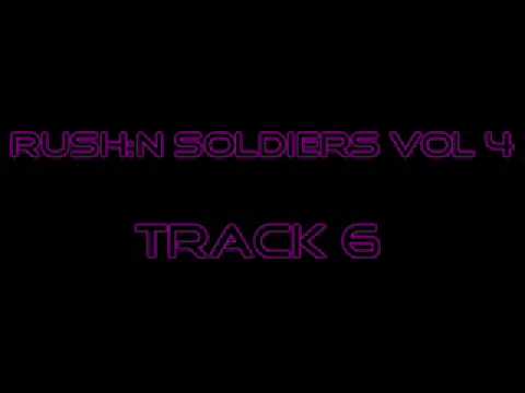 RUSH:N SOLDIERS VOL 4 TRACK 6