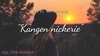 Download lagu KANGEN NICKERIE-versi keroncong - cover woro widowati | lirik video mp3
