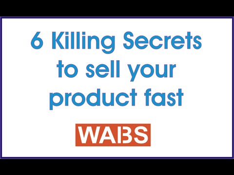 Six Killing Secrets to Sell Your Product Fast Wabs