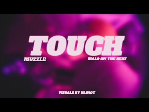 Touch - Muzzle, Malo on the Beat || Punjabi R&B/Soul  || New Punjabi Music