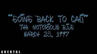 The Notorious B I G - Going Back to Cali