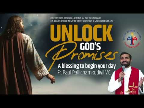 Unlock God's Promises: a blessing to begin your day (Day 340) - Fr Paul Pallichamkudiyil VC