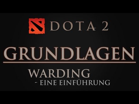 Dota 2 Grundlagen - Einführung ins Warding