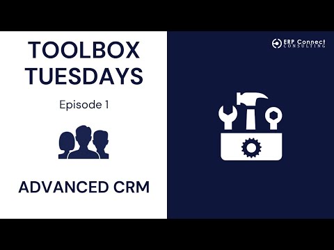 Toolbox Tuesday - Episode 1: Advanced CRM for D365 Business Central