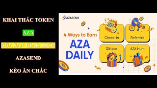 KIẾM TOKEN AZA TRÊN SÀN GIAO DỊCH AZASEND - KÈO SÀN NÊN SẼ ĂN CHẮC.