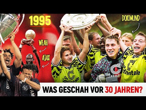 JAHR 1995 | Ajax, BORUSSIA DORTMUND – CHAMPIONS und der Bosman-Fall! (Fußball Doku)