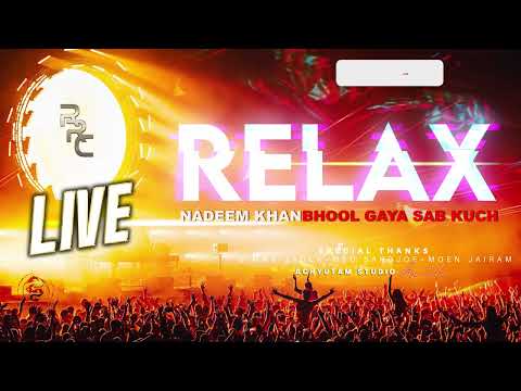 BHOOL GAYA SAB KUCH I NADEEM KHAN I RELAX LIVE I RRC
