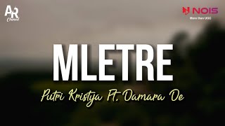 Download lagu Mletre - Putri Kristya Ft. Damara De (LIRIK) mp3