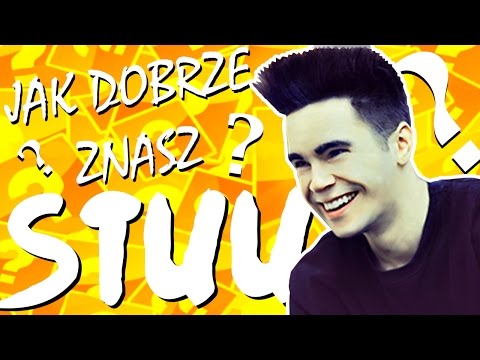 JAK DOBRZE ZNASZ STUU?