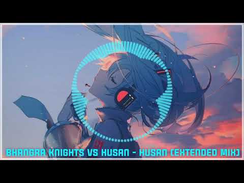 Bhangra Knights vs Husan - Husan (Extended Mix)