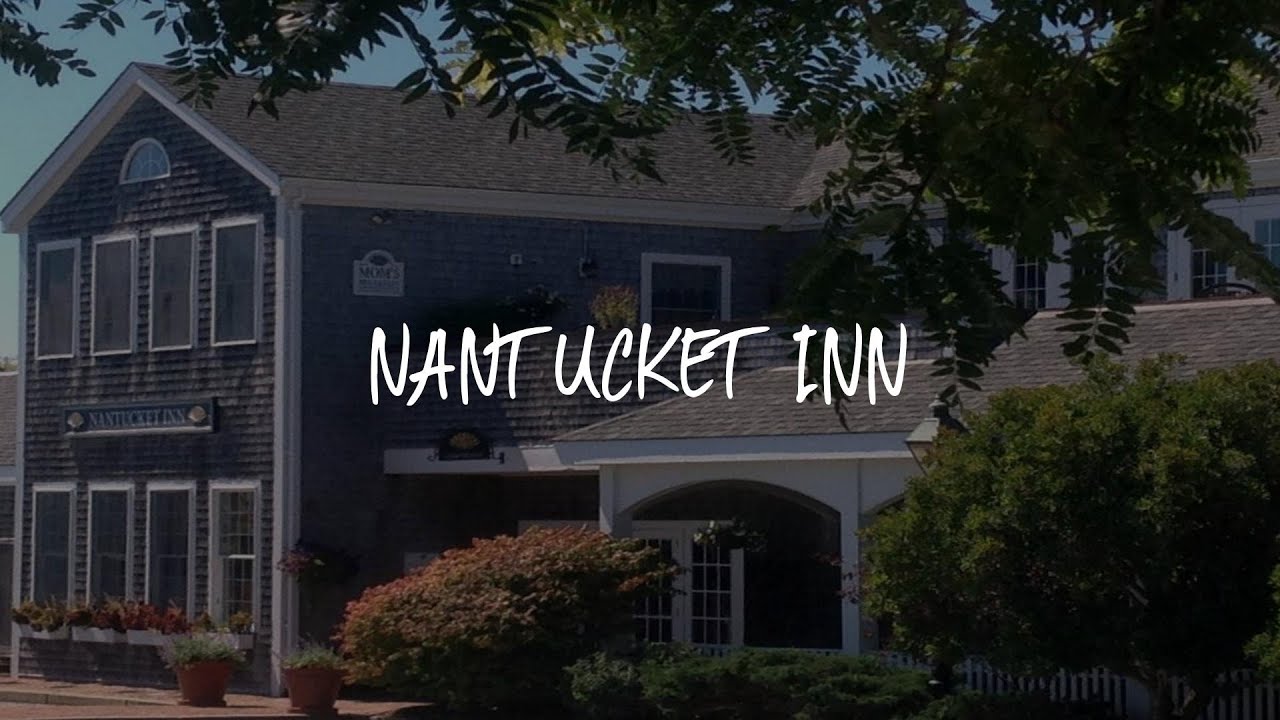 Nantucket Inn Review - Nantucket , United States of America