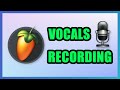 How To Record Vocals In FL Studio 2025 Record Your Microphone On FL Studio 25