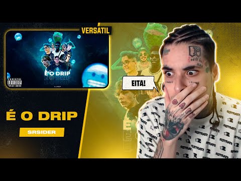 É O DRIP🥶 -SrSider,Guime,Abelha,Paulo,Inv3nção,Deni,Breely,Conrado... e Zezão|REACT/ANÁLISE VERSATIL