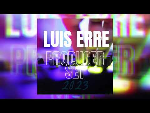 Luis Erre Producer Set 2023