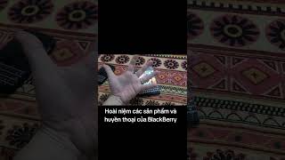tổng hợp các model BlackBerry hữu dụng hiện nay - 0971380701