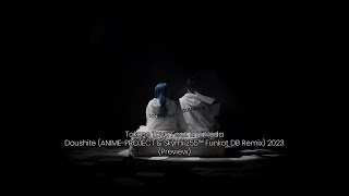 Download lagu Takase Toya Feat. Emi Noda - Doushite (Anime-Project & Skymii255™ Funkot Db Remix) (Preview) mp3