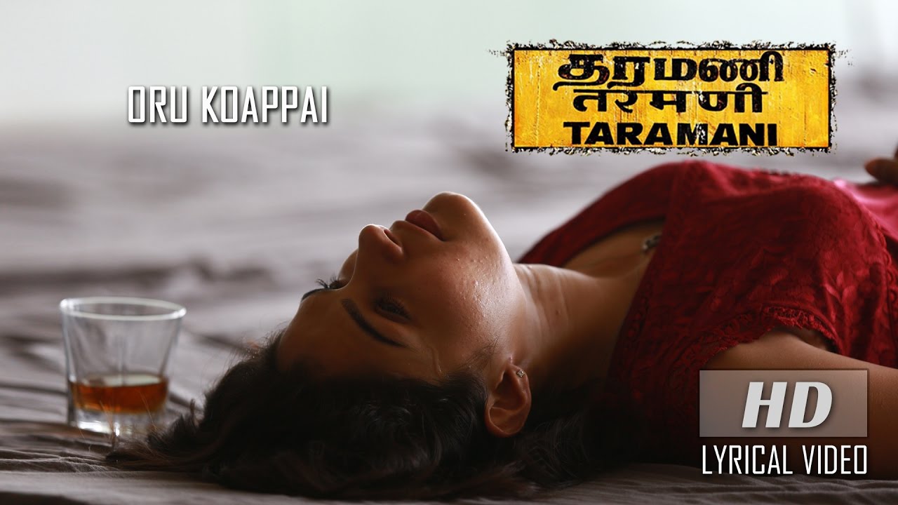 Oru Koappai Lyrics | Taramani | Adrian Knight Jesly, Andrea Jeremiah, Anjali, Vasanth Ravi | Andrea Jeremiah, Priya Hemesh | Yuvan Shankar Raja