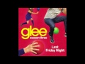 Glee Cast - Last Friday Night 