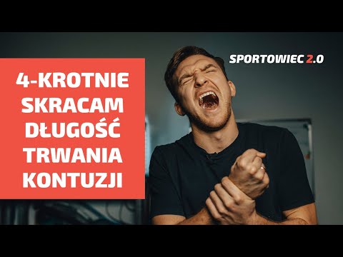 Jak WYLECZYĆ KONTUZJĘ NA DOBRE? 4 czynniki przyspieszające leczenie urazu. [Sportowiec 2.0]