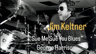 Jim Keltner Drum Cover “Sue Me Sue You Blues” George Harrison