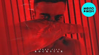 Turan Tish - RockStar (Single 2023)
