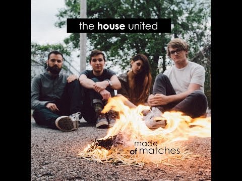 The House United - the Album 'Made of Matches'  (Teaser)