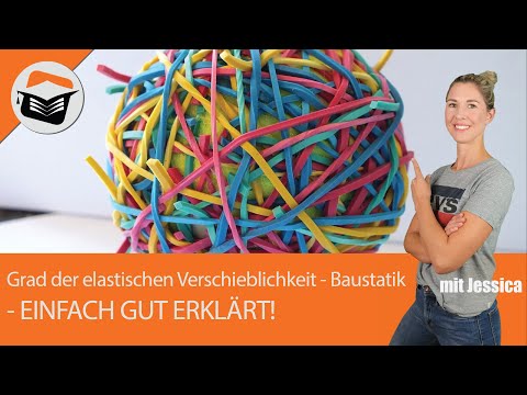 Elastische Verschieblichkeit | Grad | Baustatik 🌟 Einfach sehr gut erklärt! 🌟 Mit Jessica