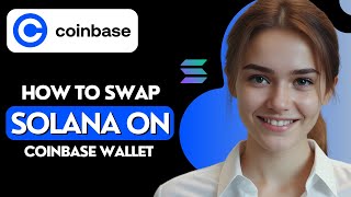 How To Swap Solana On Coinbase Wallet