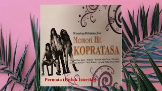Download lagu Permata [Untuk Isteriku] - Kopratasa mp3